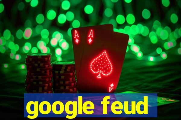 google feud